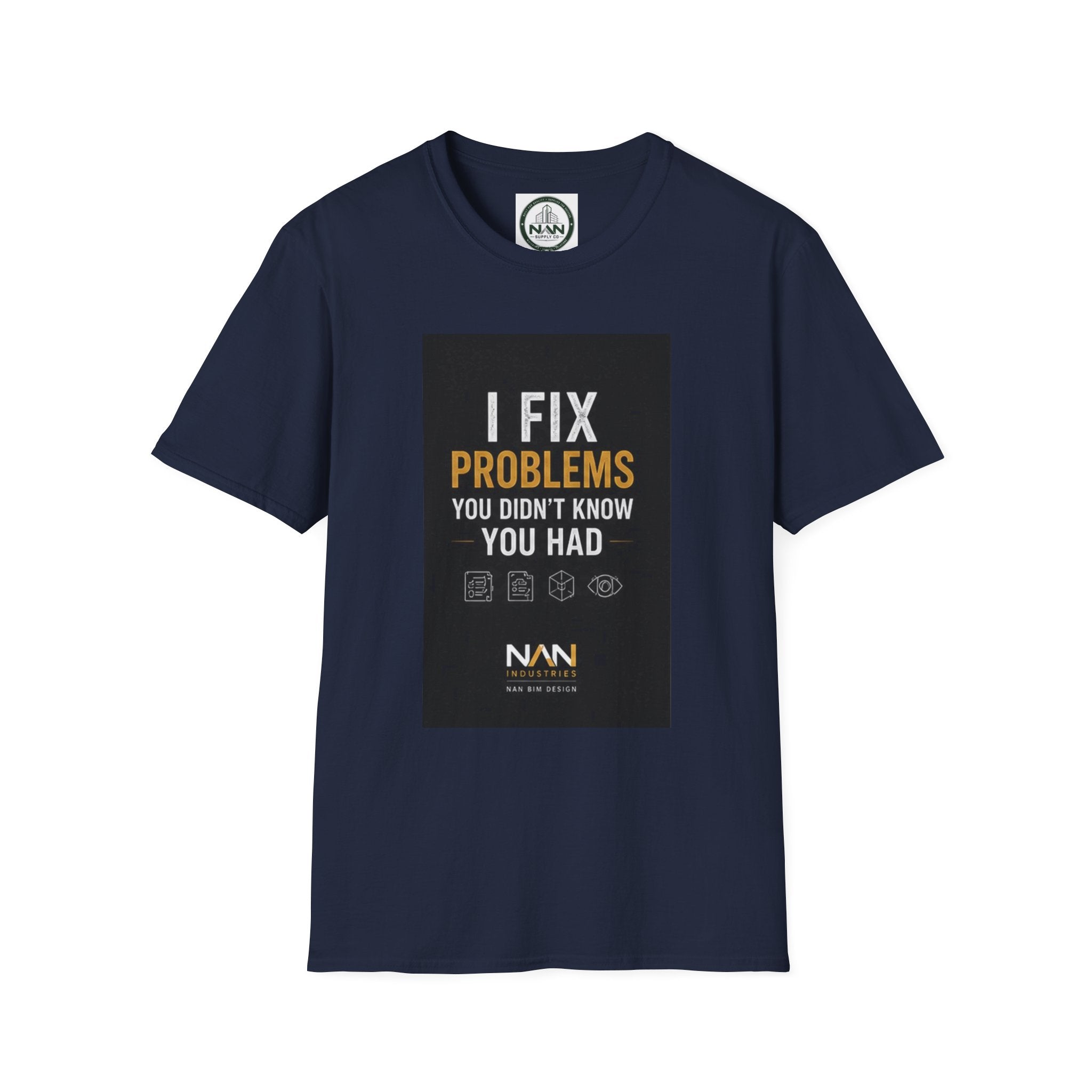 T‑Shirt — "I Fix Problems You Didn’t Know You Had" Logo Tee for Engineers & Consultants