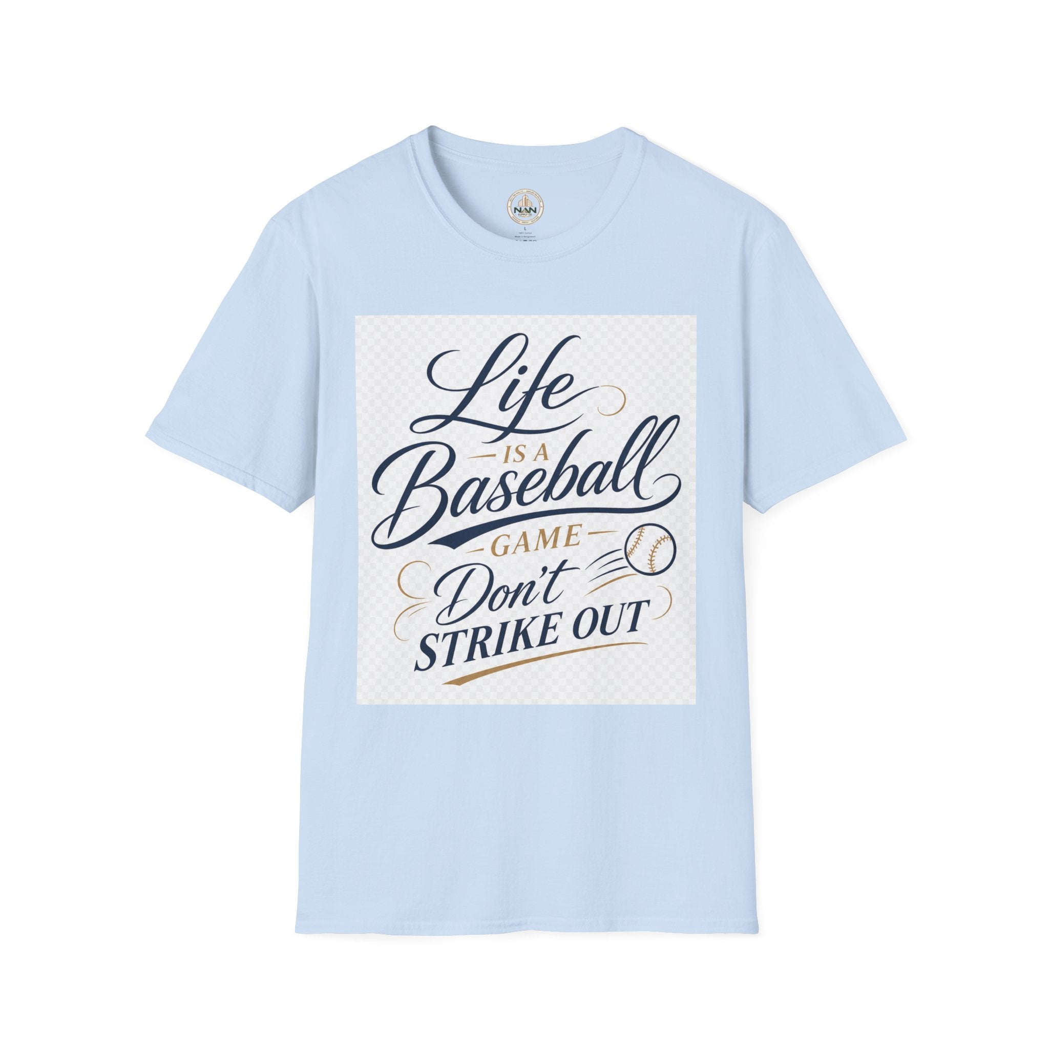 Baseball T-Shirt — “Life Is a Baseball” Inspirational Soft Tee (Don’t Strike Out)
