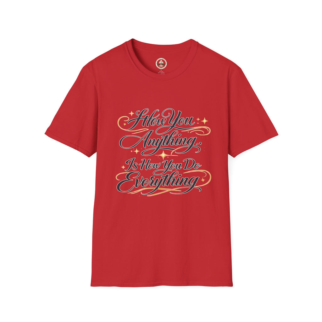 How You Do Anything T-Shirt — Motivational Script Quote Tee