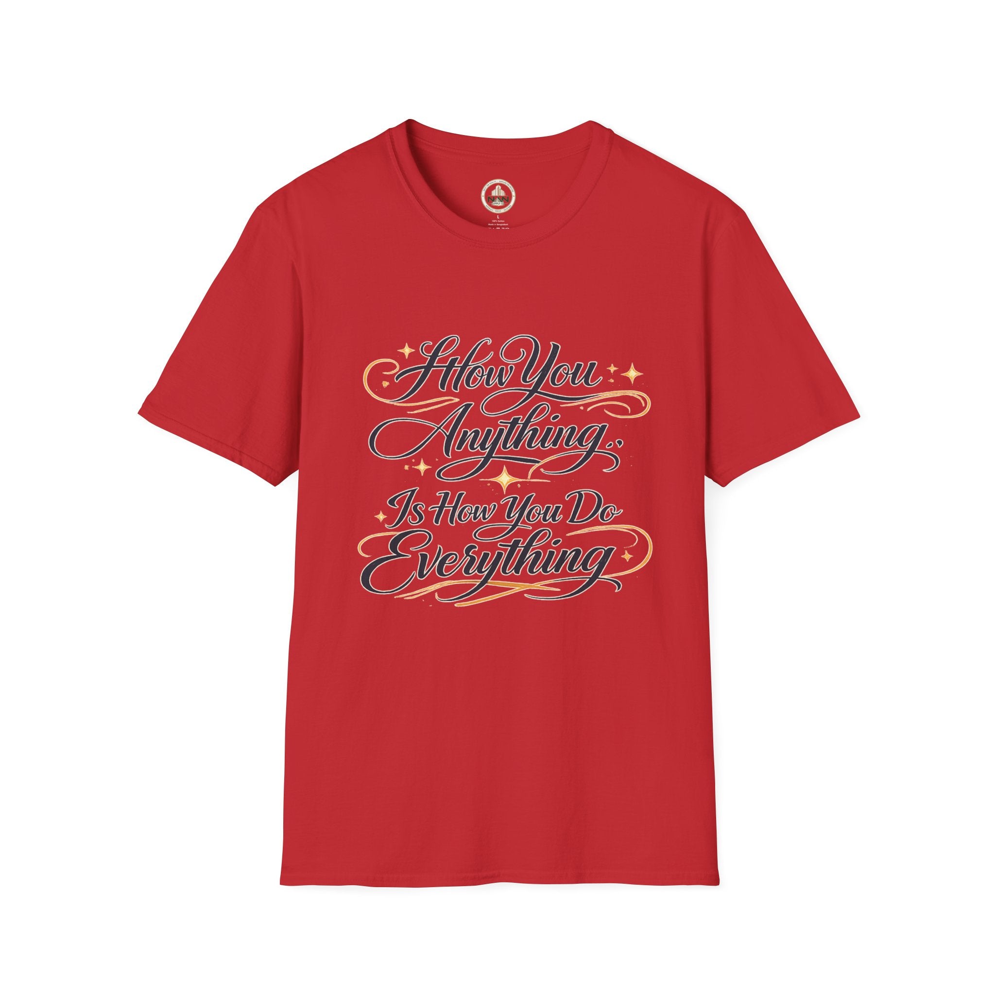 How You Do Anything T-Shirt — Motivational Script Quote Tee