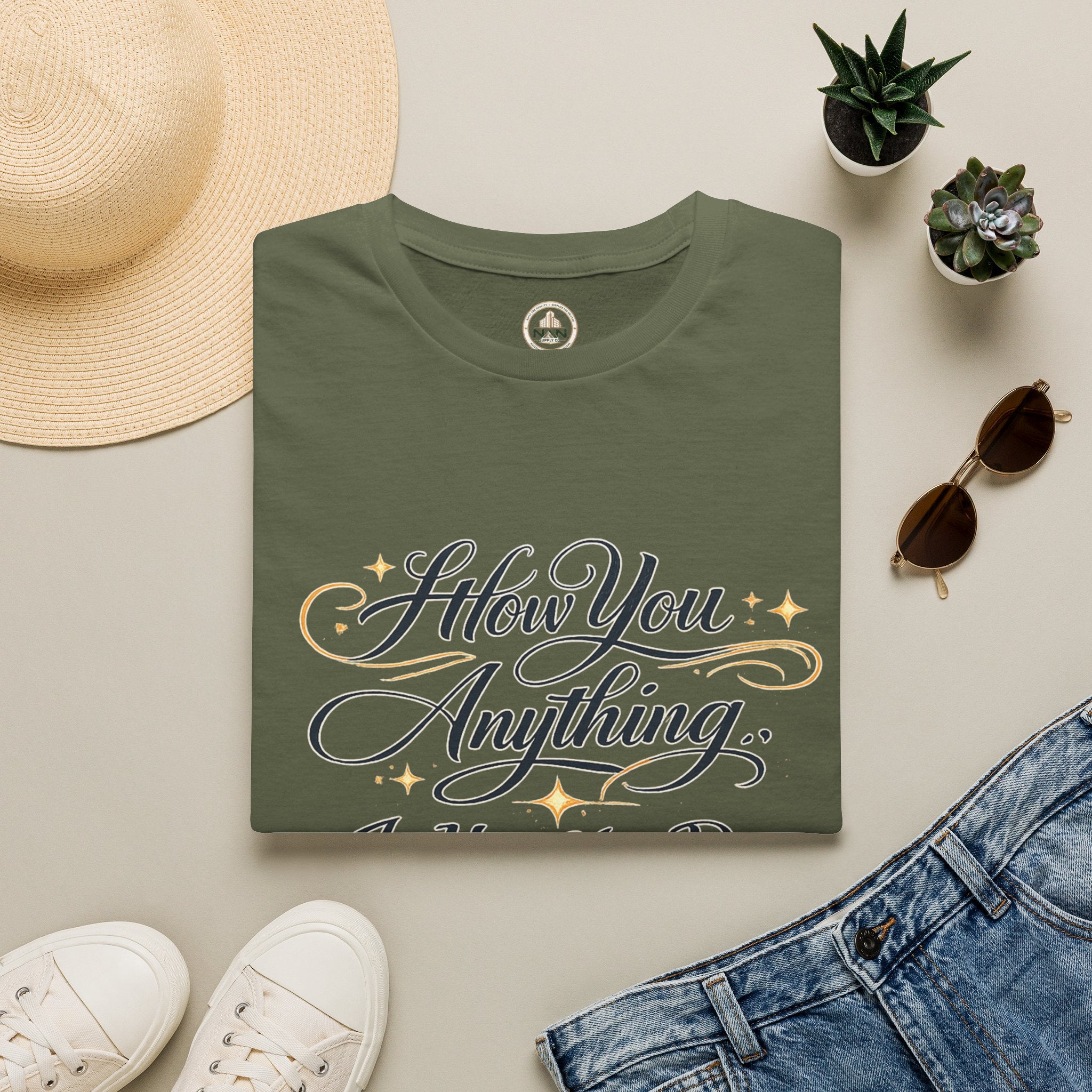 How You Do Anything T-Shirt — Motivational Script Quote Tee