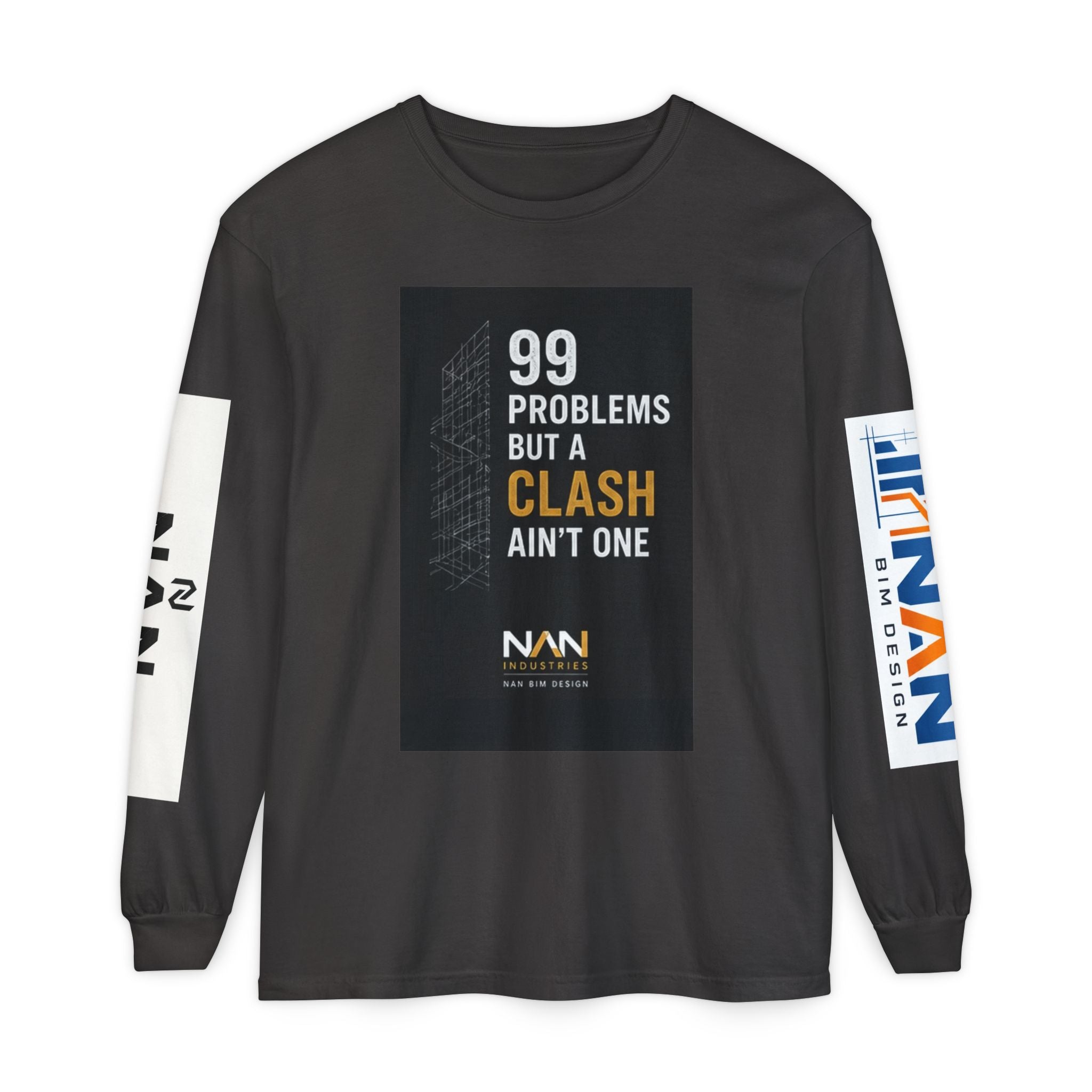 99 Problems But A Clash Ain’t One Long Sleeve Tee — NAN BIM Design Logo Shirt