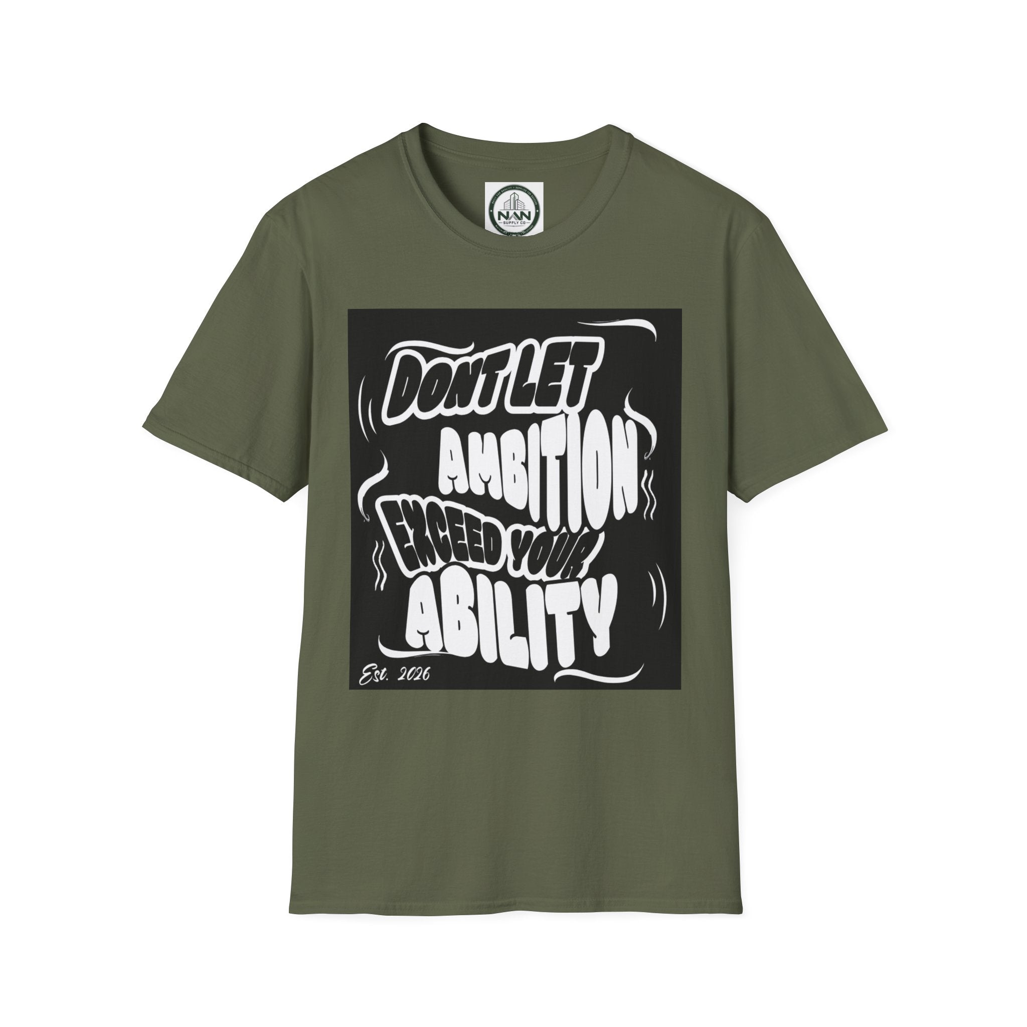 Motivational Tee — "Don't Let Ambition Exceed Your Ability" Graphic T-Shirt