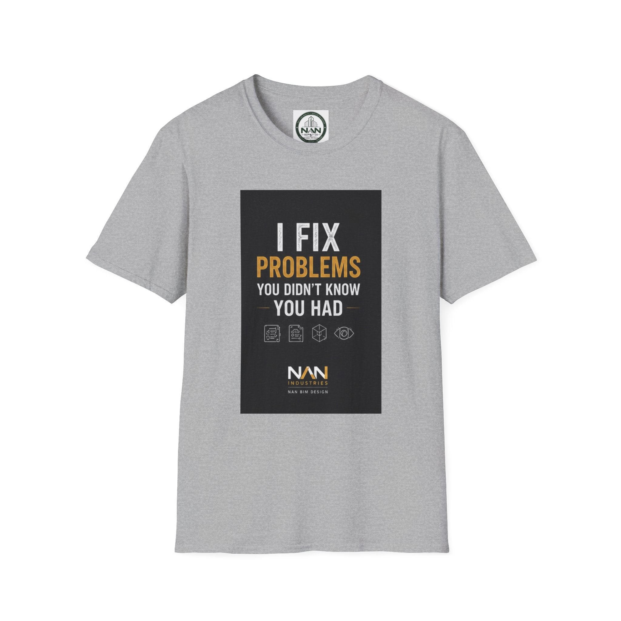 T‑Shirt — "I Fix Problems You Didn’t Know You Had" Logo Tee for Engineers & Consultants