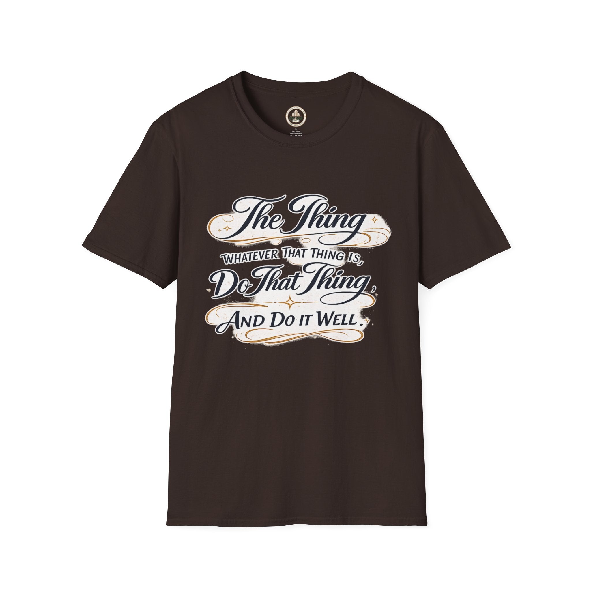 T-Shirt — “The Thing: Whatever That Thing Is, Do That Thing” Inspirational Graphic Tee