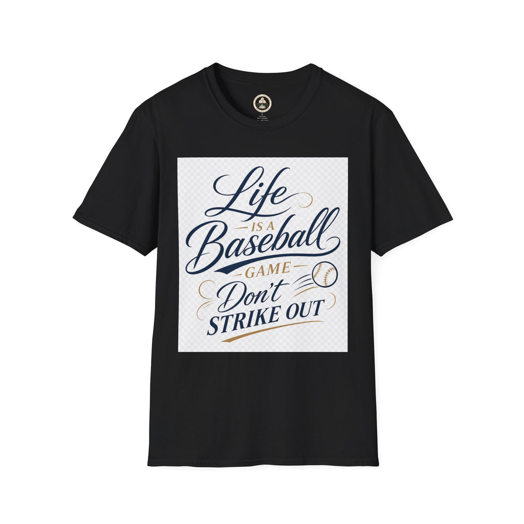 Baseball T-Shirt — “Life Is a Baseball” Inspirational Soft Tee (Don’t Strike Out)