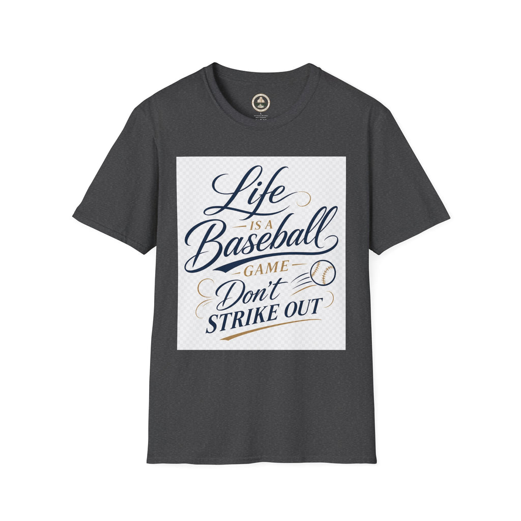 Baseball T-Shirt — “Life Is a Baseball” Inspirational Soft Tee (Don’t Strike Out)