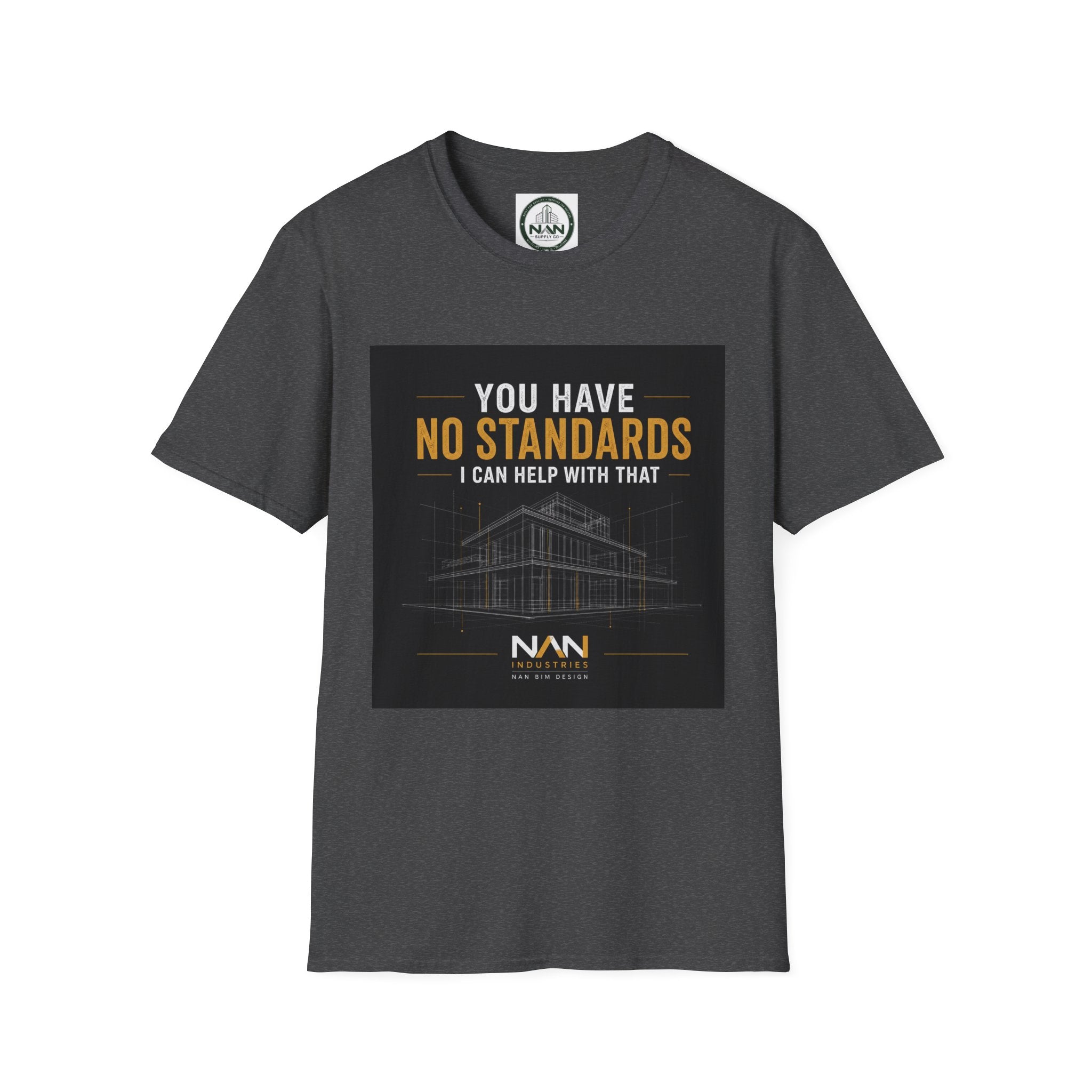 "You Have No Standards, I Can Help With That" Logo Tee