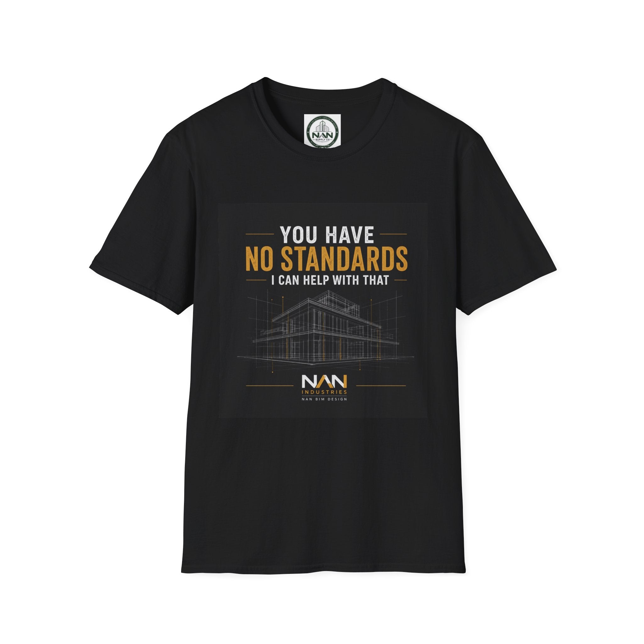 "You Have No Standards, I Can Help With That" Logo Tee