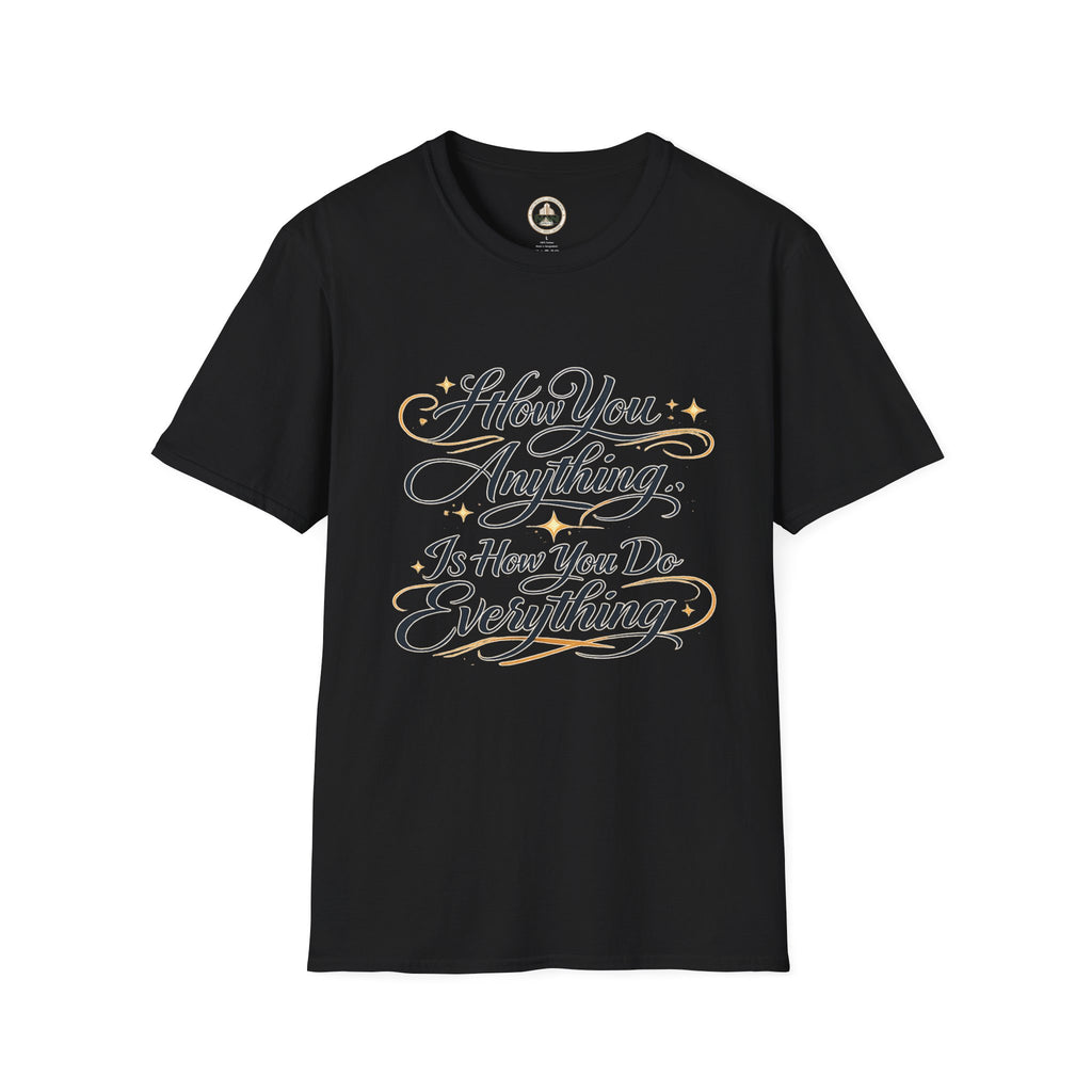 How You Do Anything T-Shirt — Motivational Script Quote Tee