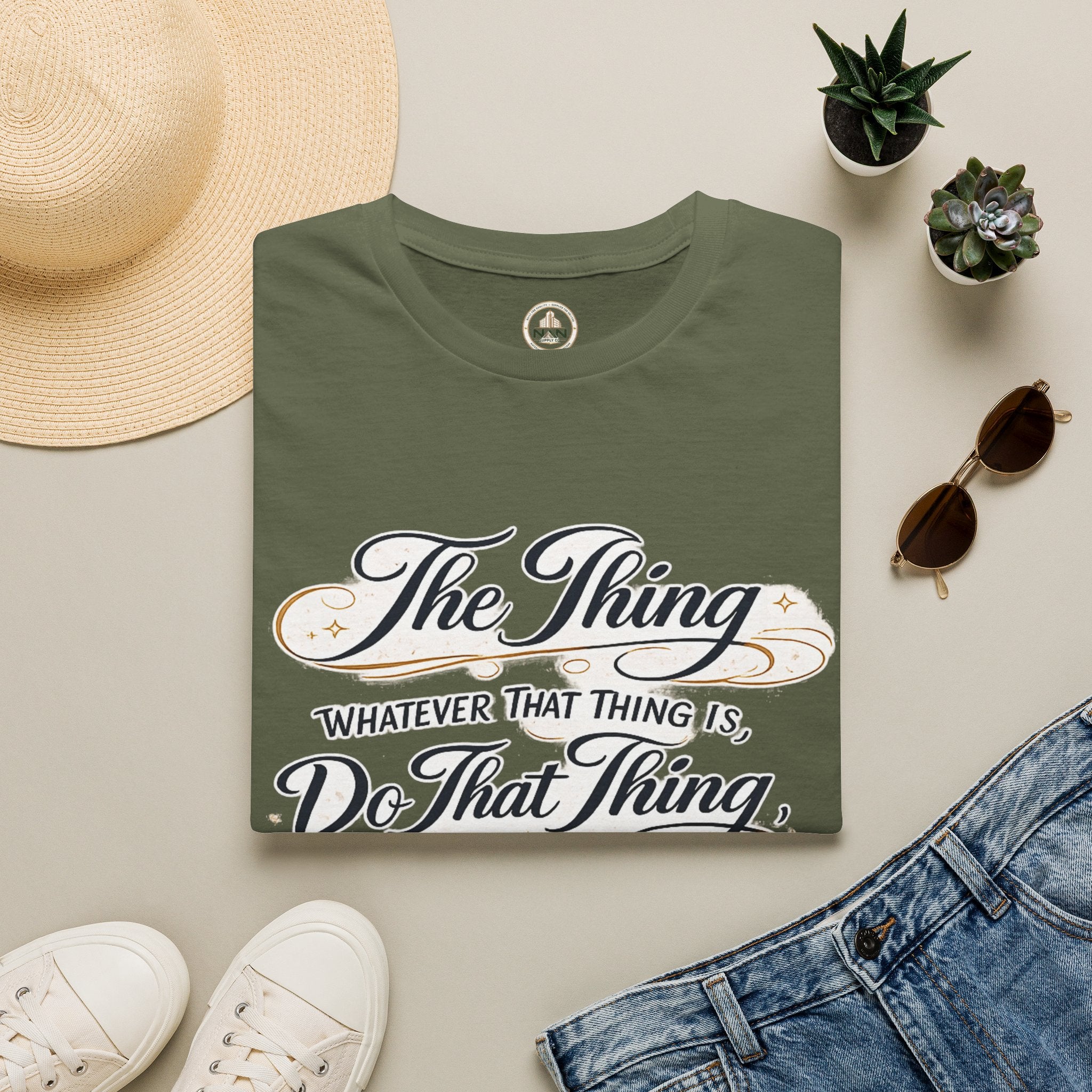T-Shirt — “The Thing: Whatever That Thing Is, Do That Thing” Inspirational Graphic Tee