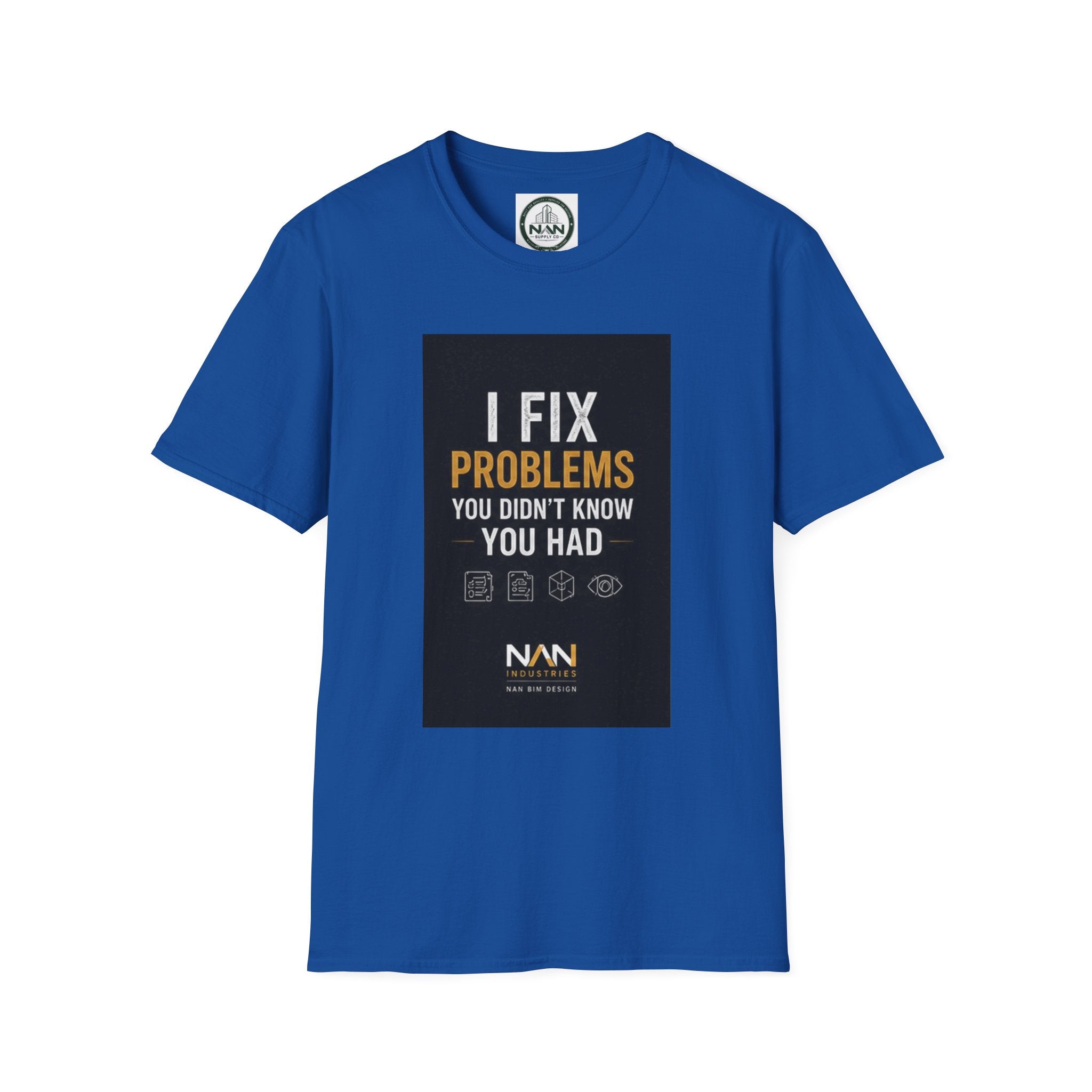 T‑Shirt — "I Fix Problems You Didn’t Know You Had" Logo Tee for Engineers & Consultants