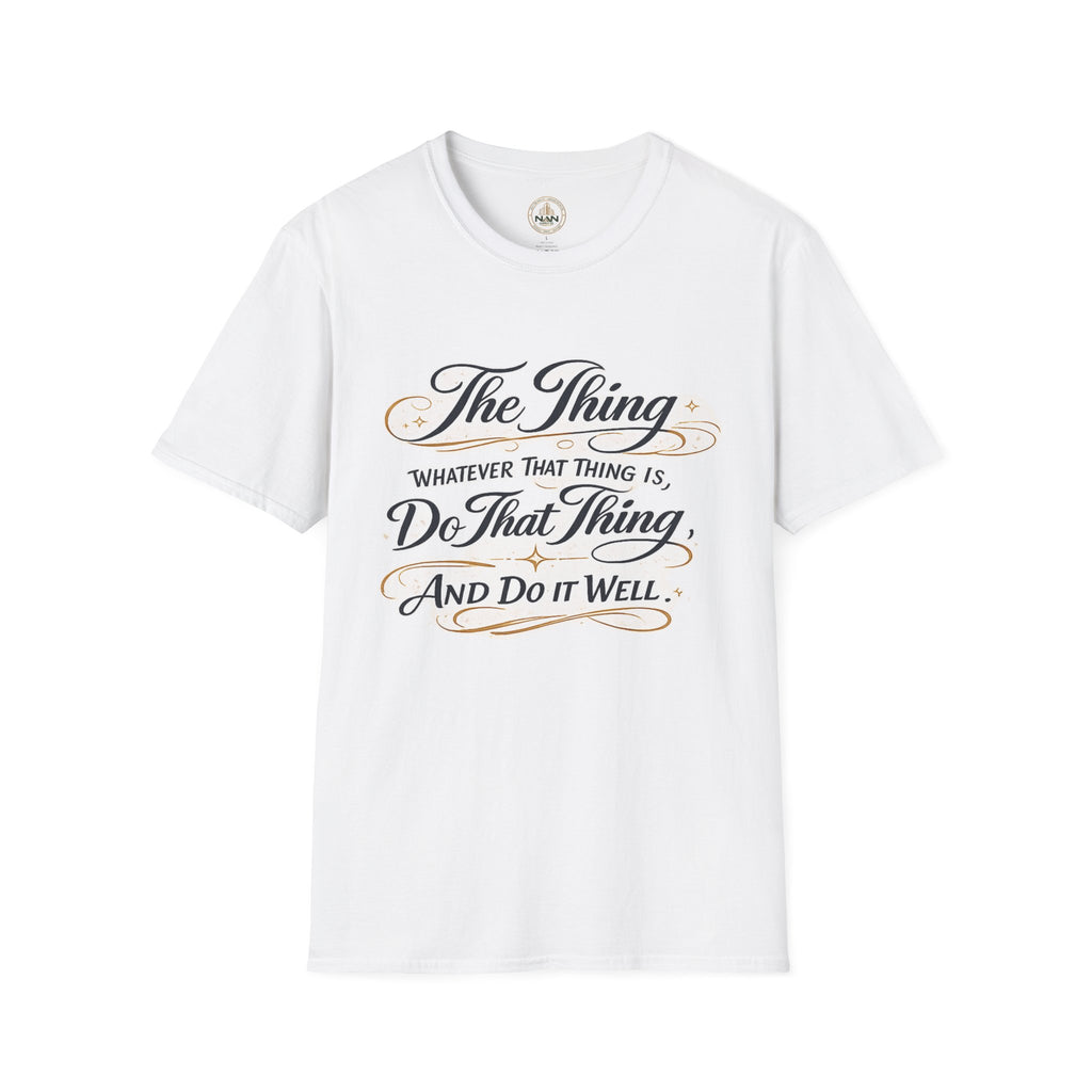T-Shirt — “The Thing: Whatever That Thing Is, Do That Thing” Inspirational Graphic Tee