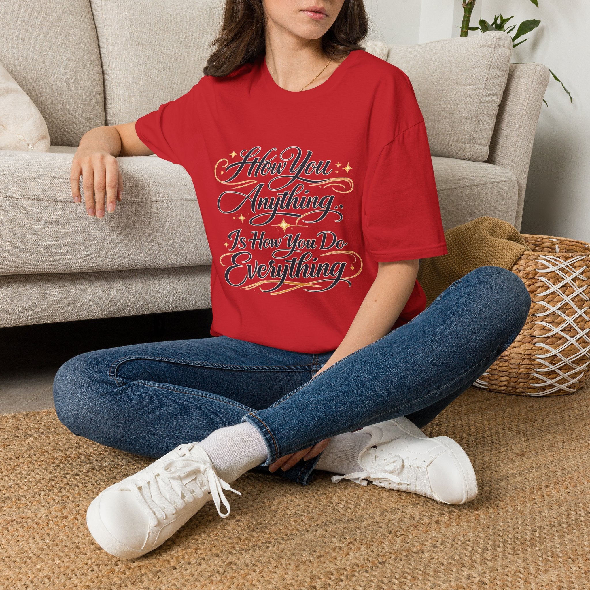 How You Do Anything T-Shirt — Motivational Script Quote Tee