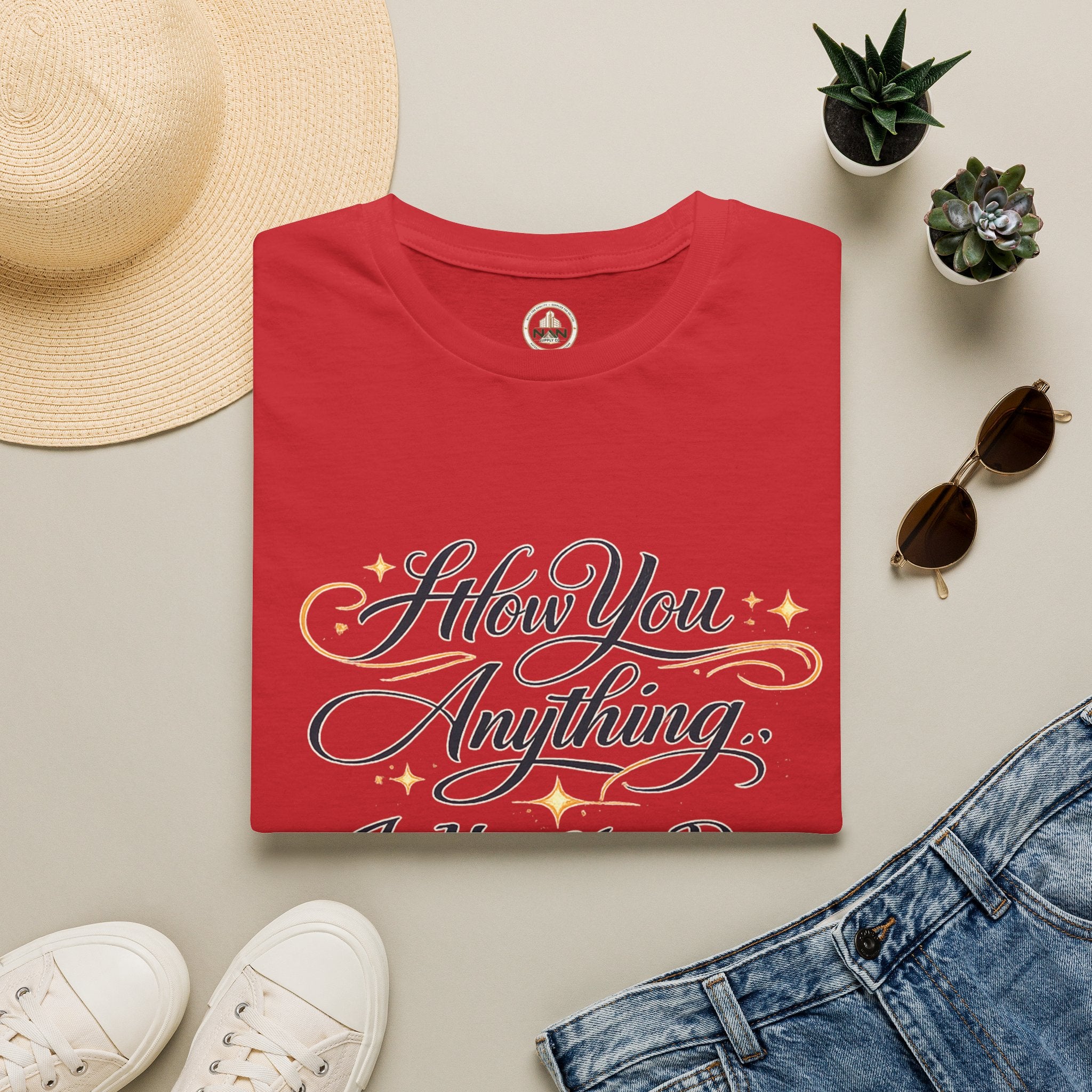 How You Do Anything T-Shirt — Motivational Script Quote Tee