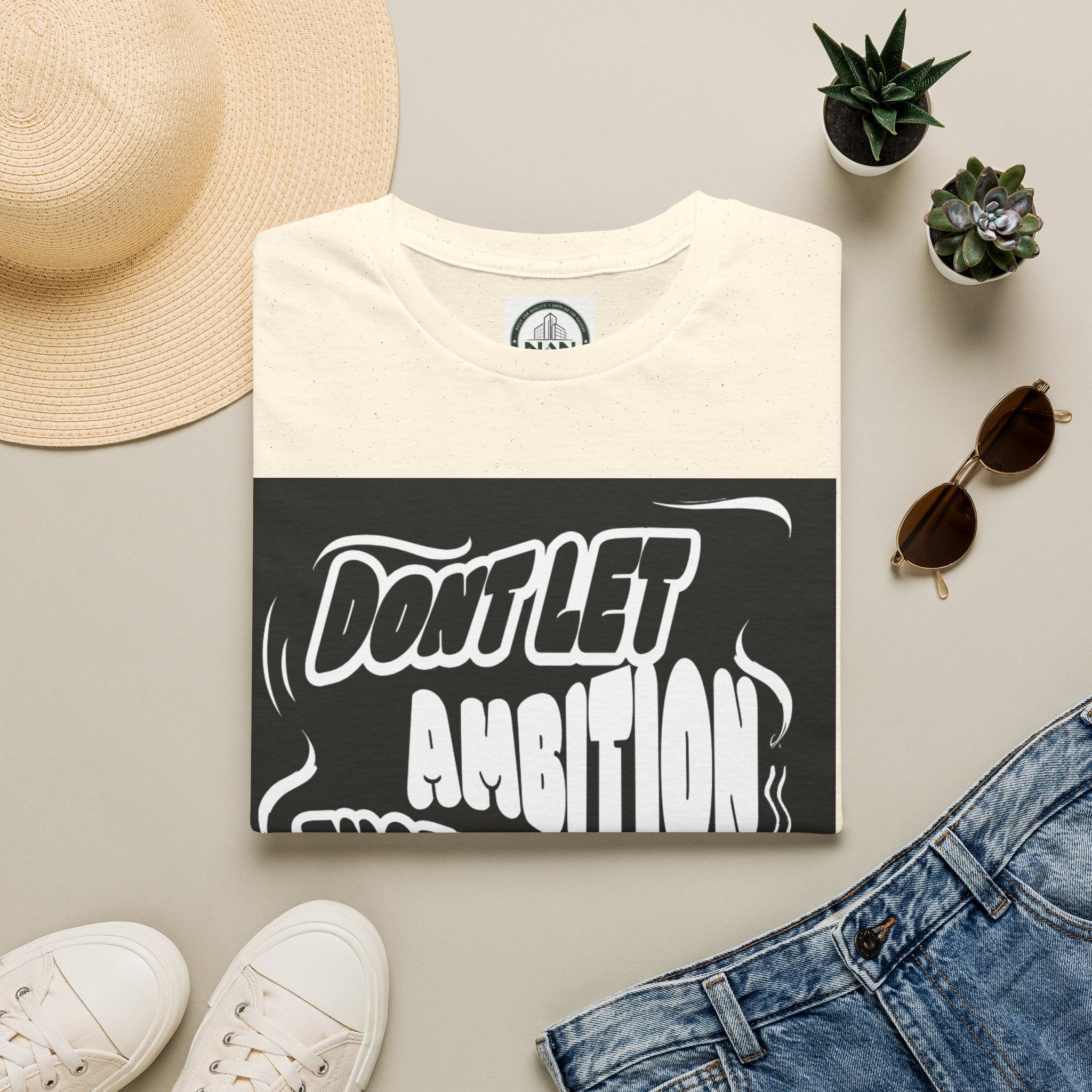 Motivational Tee — "Don't Let Ambition Exceed Your Ability" Graphic T-Shirt