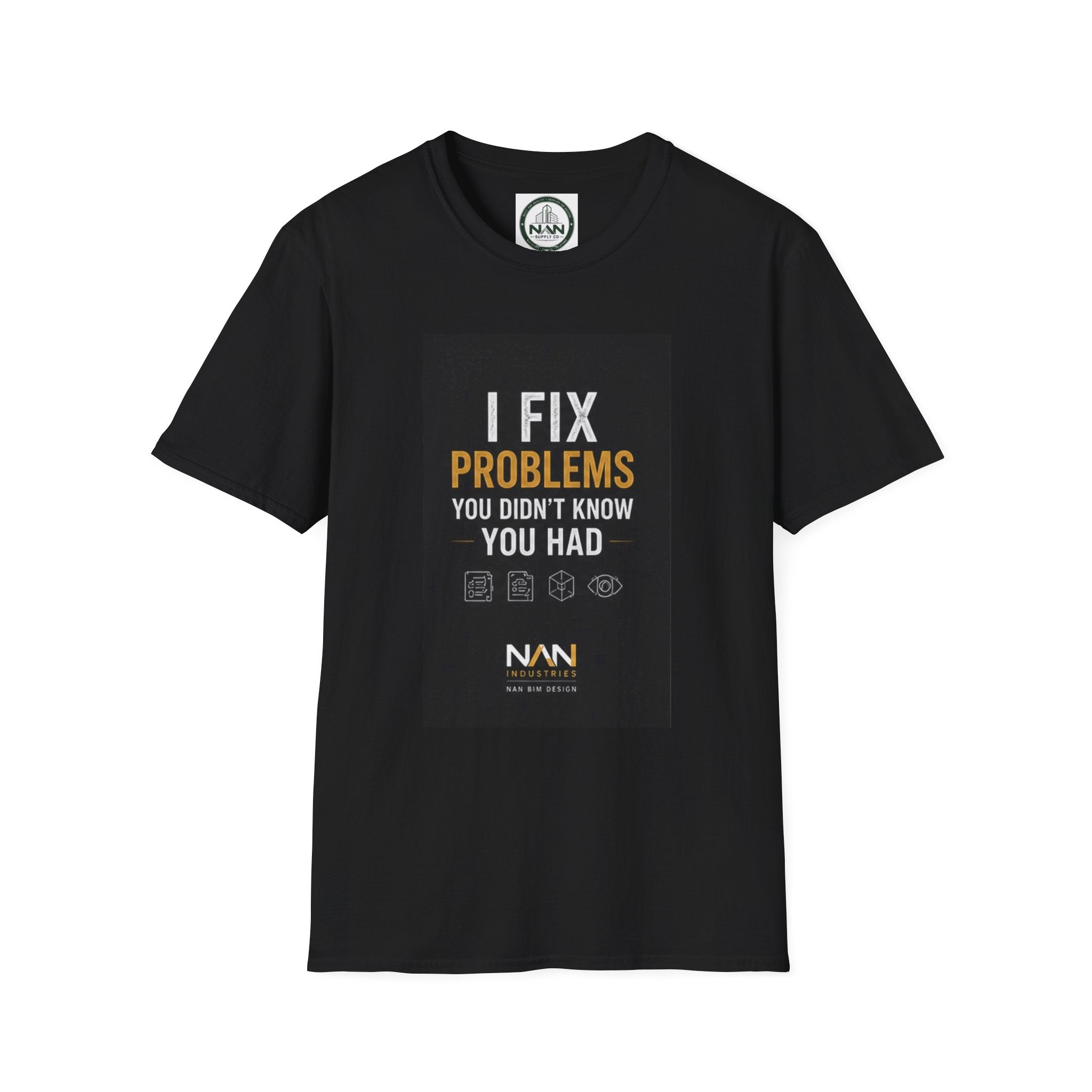 T‑Shirt — "I Fix Problems You Didn’t Know You Had" Logo Tee for Engineers & Consultants