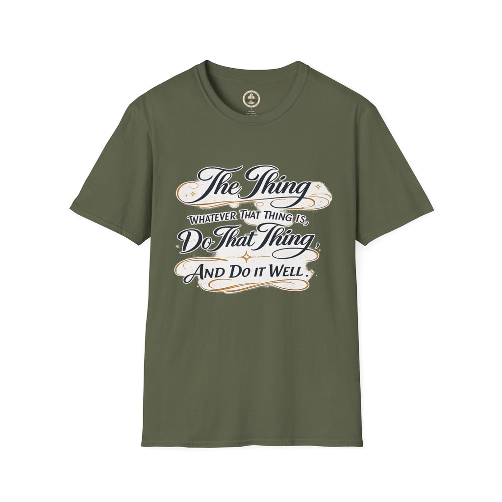 T-Shirt — “The Thing: Whatever That Thing Is, Do That Thing” Inspirational Graphic Tee