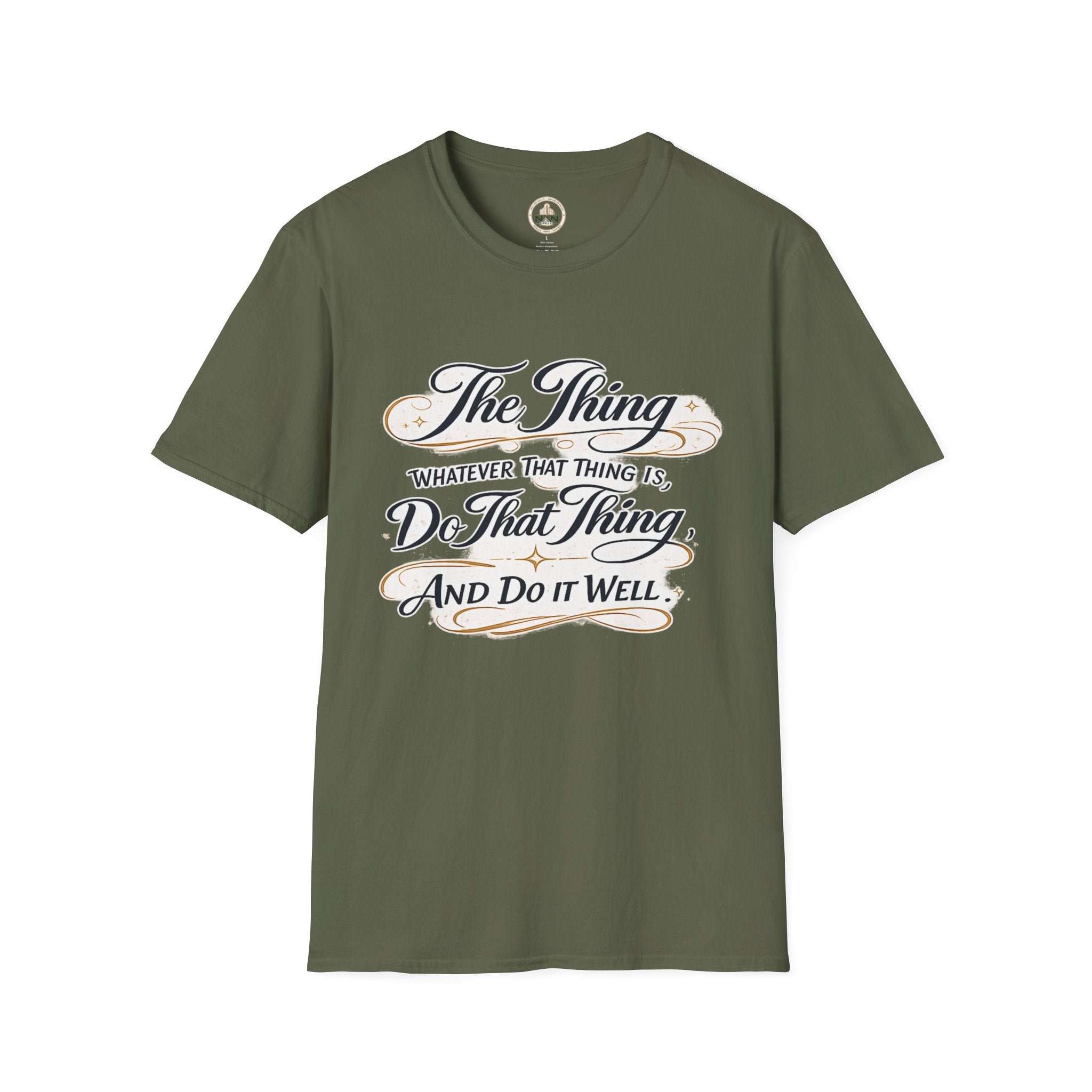 T-Shirt — “The Thing: Whatever That Thing Is, Do That Thing” Inspirational Graphic Tee