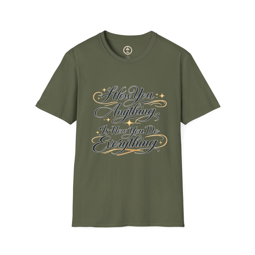 How You Do Anything T-Shirt — Motivational Script Quote Tee