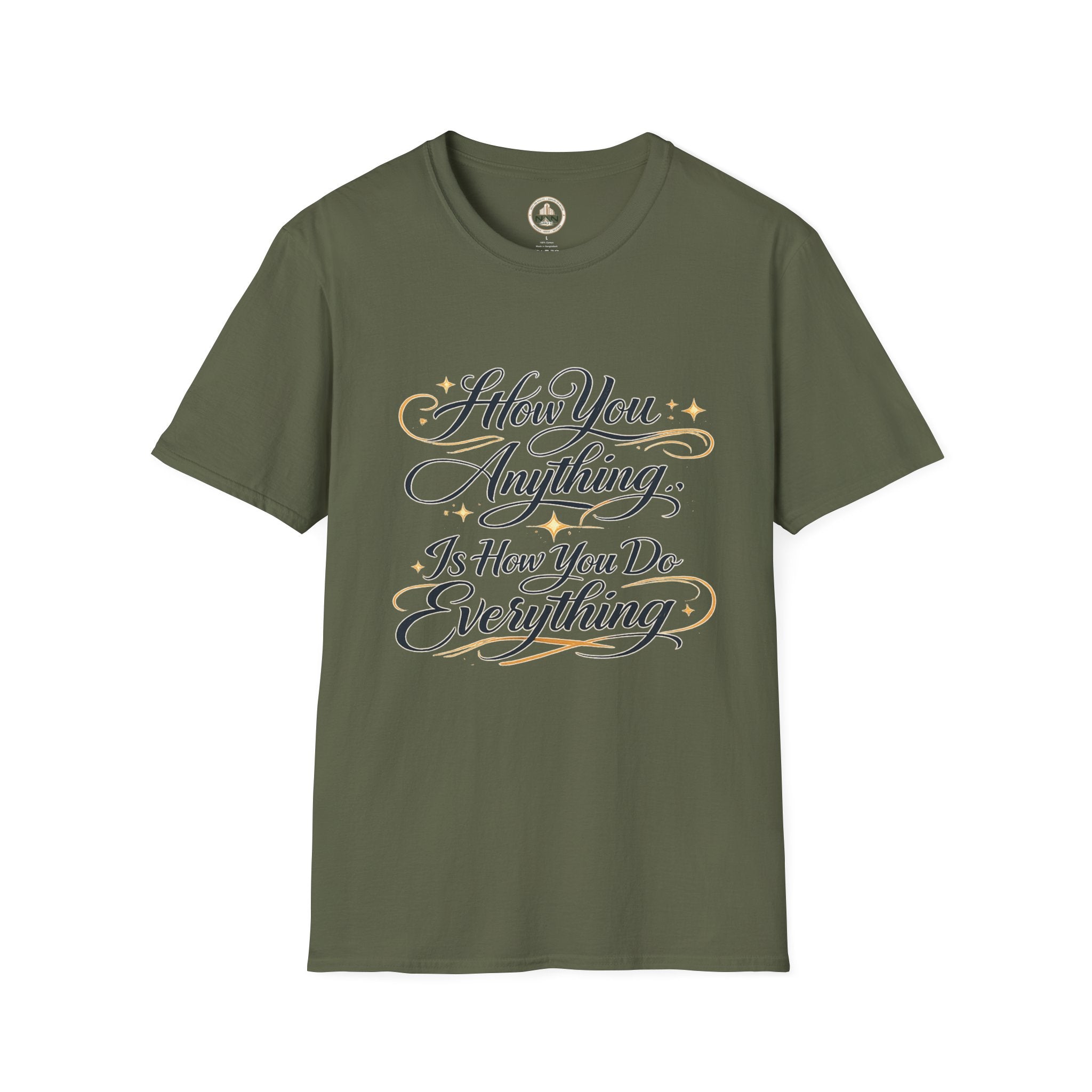 How You Do Anything T-Shirt — Motivational Script Quote Tee