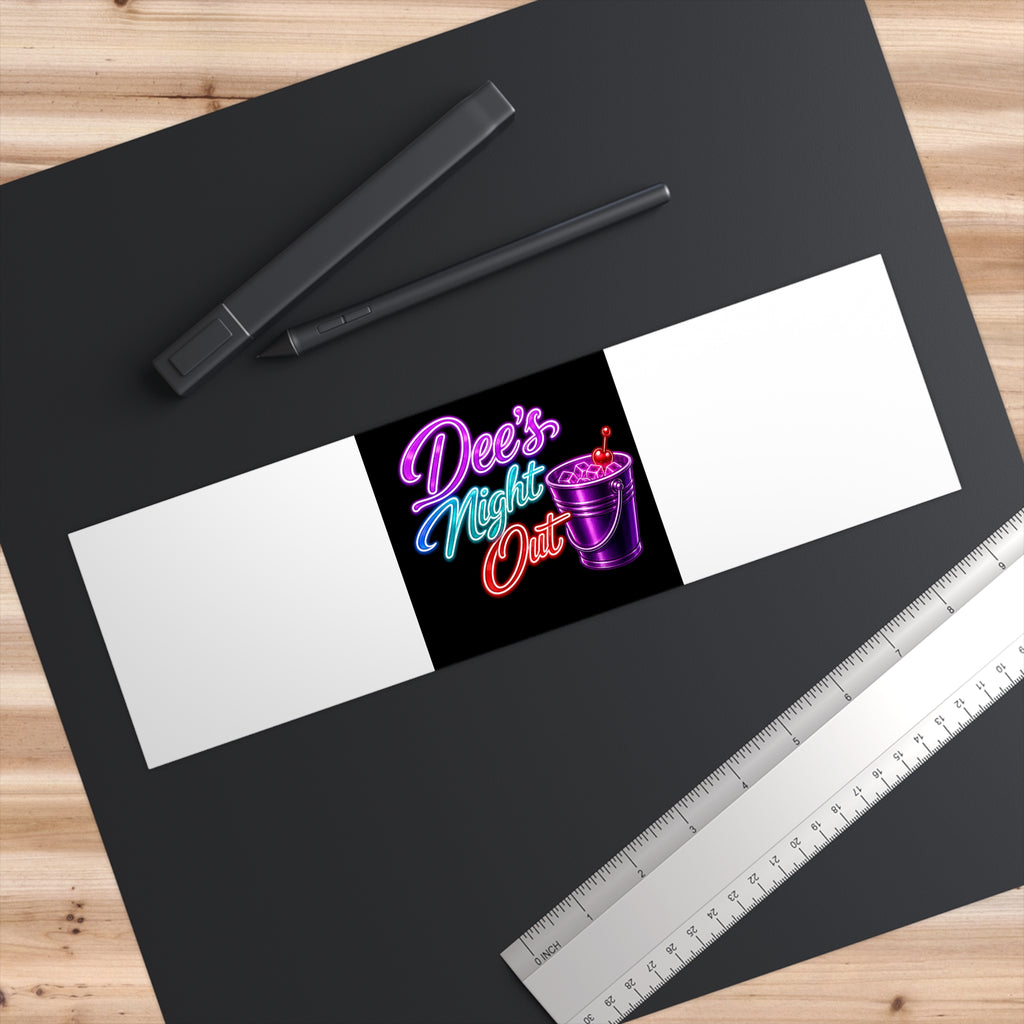 “Dee’s Night Out” Neon Cocktail Bumper Sticker