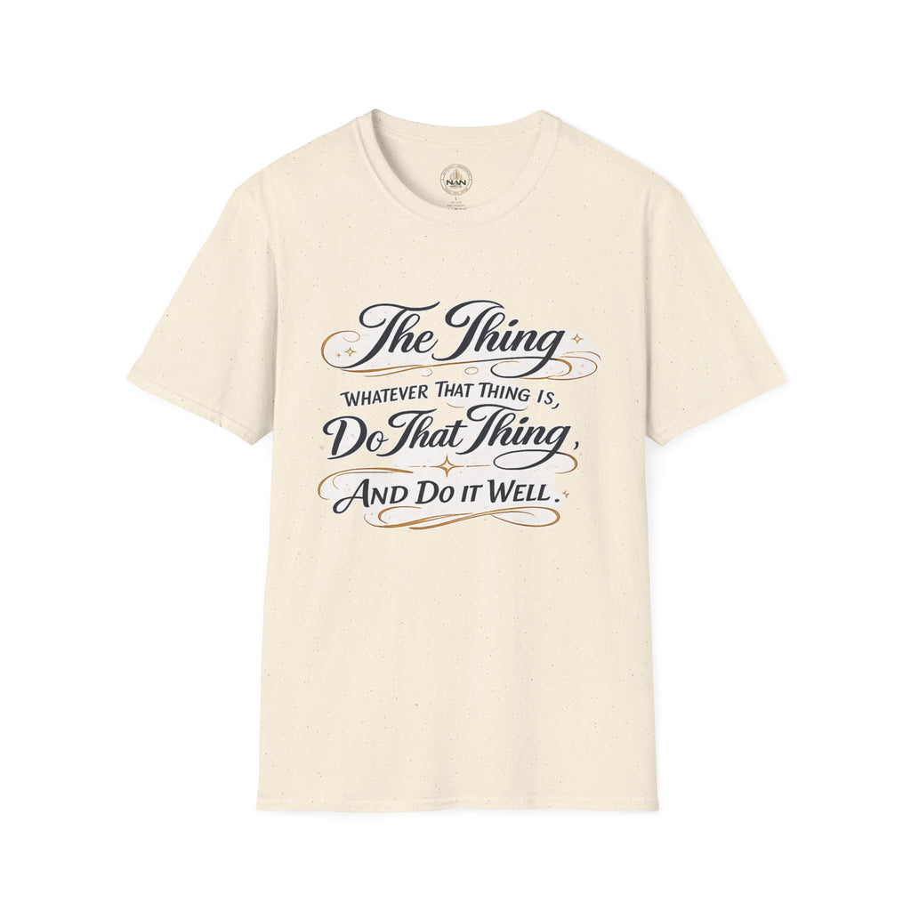 T-Shirt — “The Thing: Whatever That Thing Is, Do That Thing” Inspirational Graphic Tee