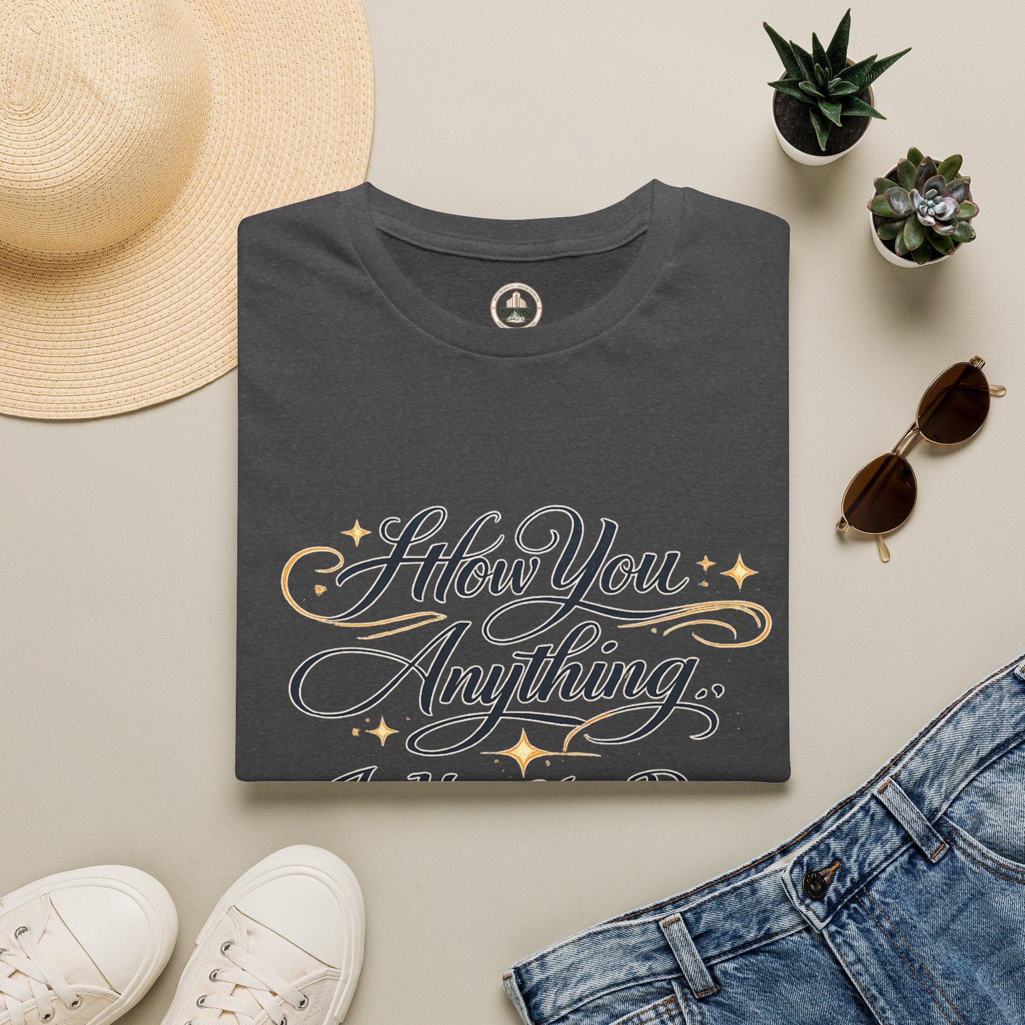 How You Do Anything T-Shirt — Motivational Script Quote Tee