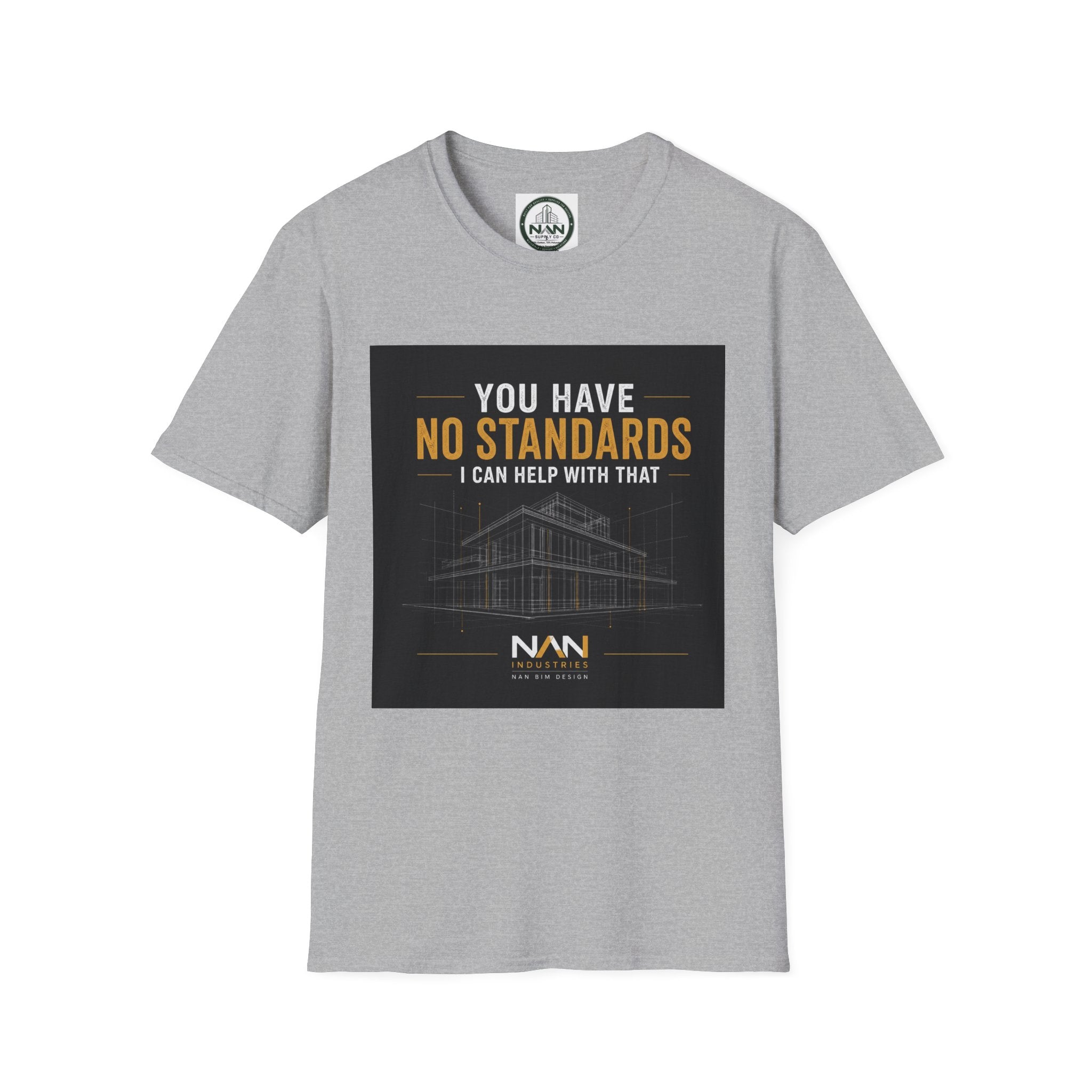 "You Have No Standards, I Can Help With That" Logo Tee