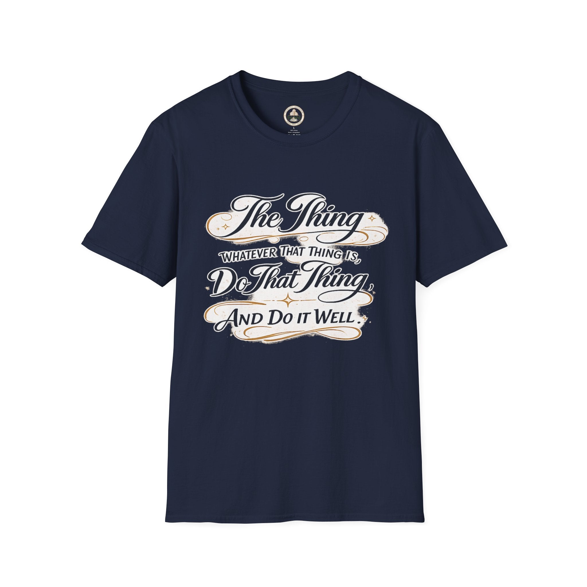 T-Shirt — “The Thing: Whatever That Thing Is, Do That Thing” Inspirational Graphic Tee