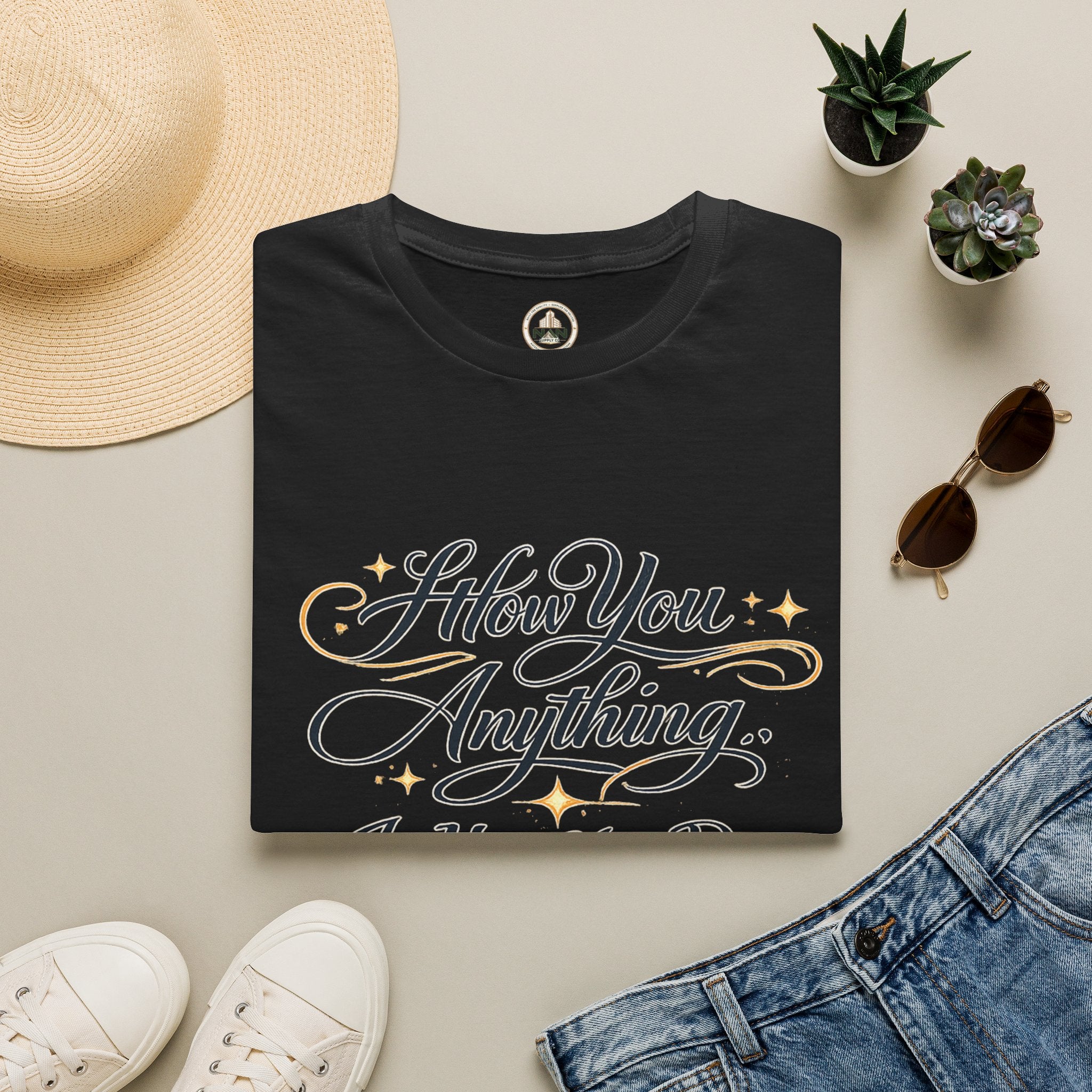 How You Do Anything T-Shirt — Motivational Script Quote Tee
