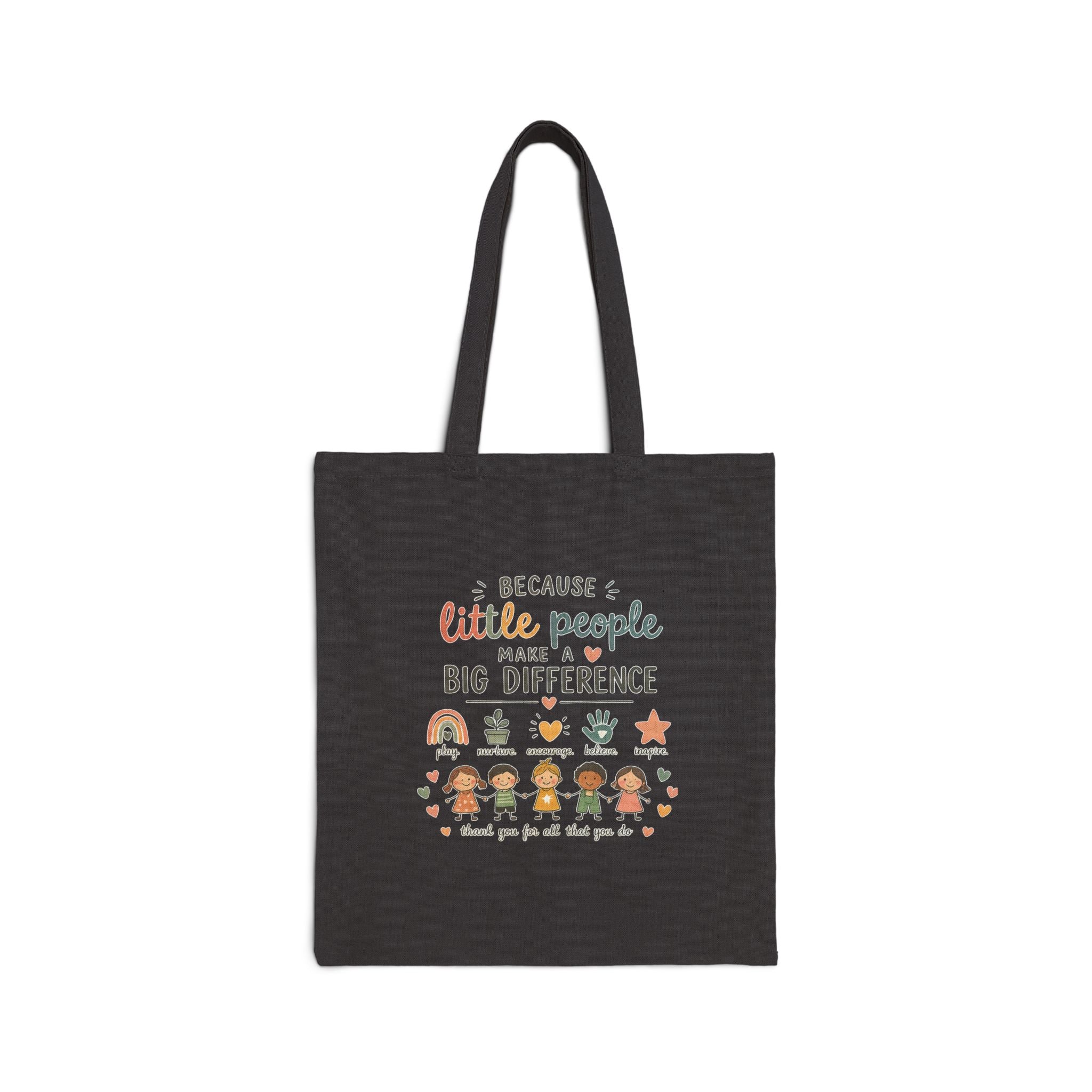 Canvas Tote Bag — "Because Little People Make a Big Difference" Kids Teacher Gift