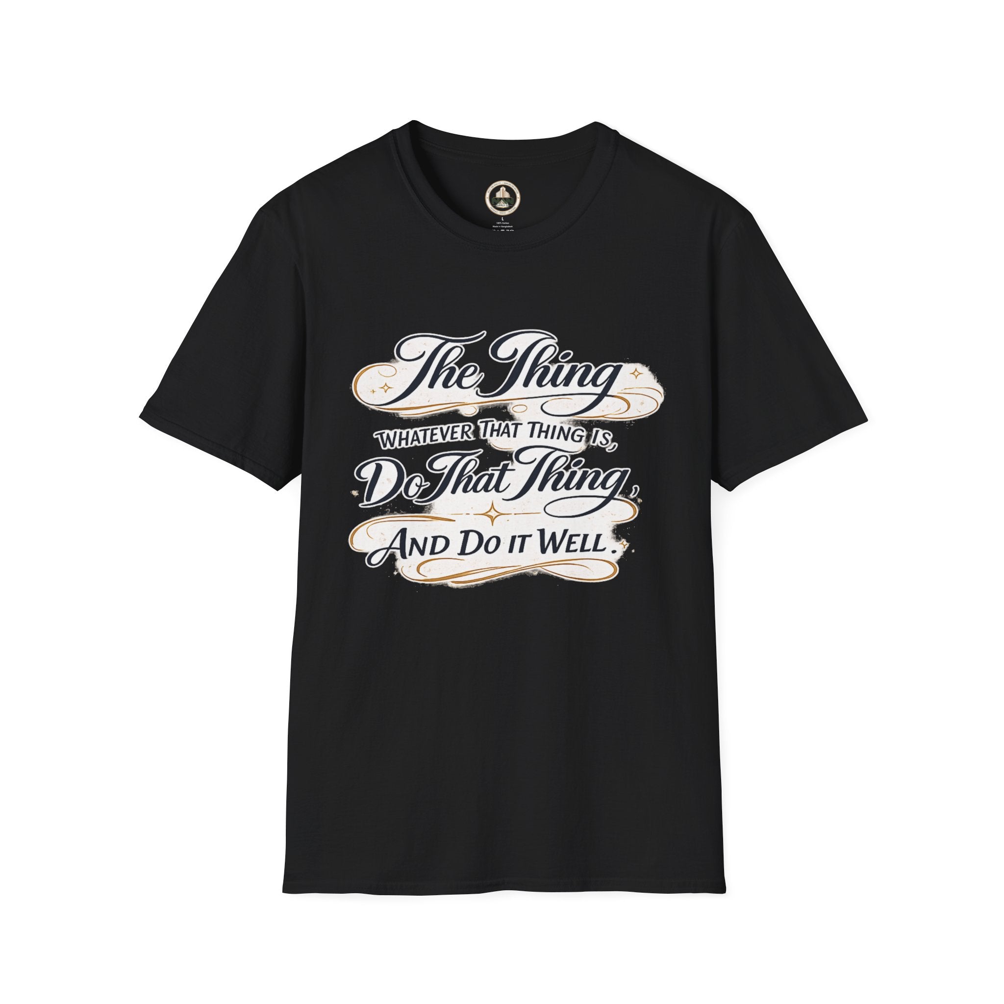 T-Shirt — “The Thing: Whatever That Thing Is, Do That Thing” Inspirational Graphic Tee