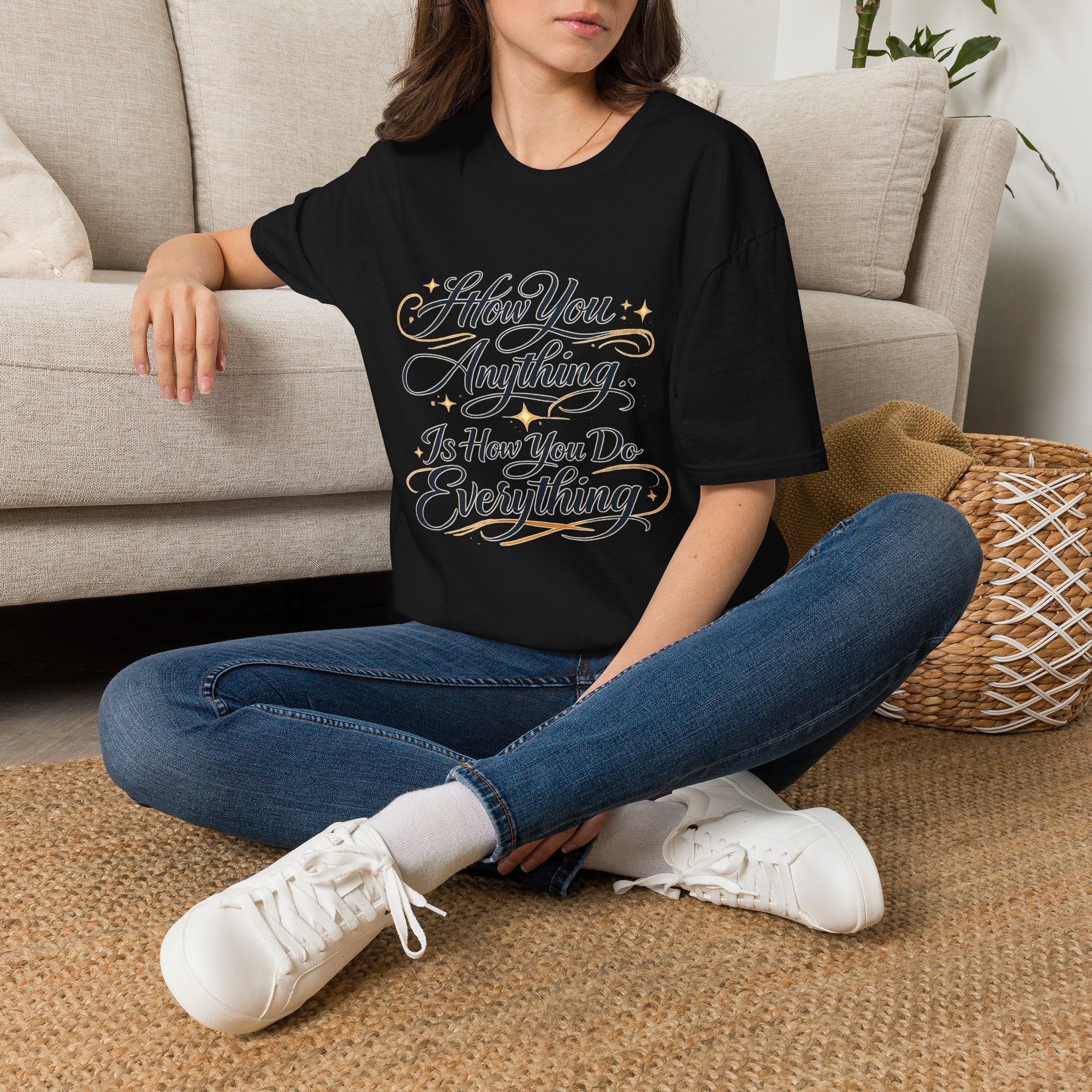 How You Do Anything T-Shirt — Motivational Script Quote Tee